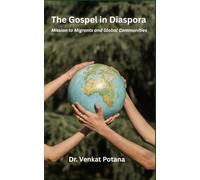 The Gospel in Diaspora: Mission to Migrants and Global Communities