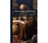 The Gospel in Nature;
