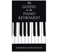 The Gospel In The Piano Keyboard?