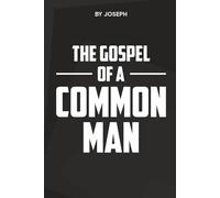THE GOSPEL OF A COMMON MAN