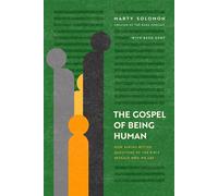 The Gospel of Being Human How Asking Better Questions of the Bible Reveals Who We Are - Marty Solomon - NavPress - ebook (ePub) - Livre