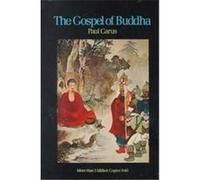 The Gospel of Buddha Paul Carus (Auteur)
