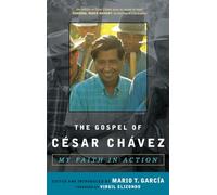 The Gospel of Cesar Chavez: My Faith in Action