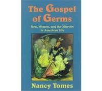 The Gospel of Germs Nancy Tomes (Auteur)