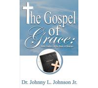 THE GOSPEL OF GRACE: A BIBLE STUDY ON THE BOOK OF ROMANS