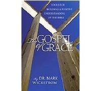 The Gospel of Grace Mark Wickstrom (Auteur)