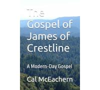 The Gospel of James of Crestline: A Modern-Day Gospel
