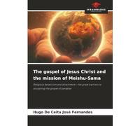 The gospel of Jesus Christ and the mission of Meishu-Sama: Religious fanaticism and attachment-the great barriers to accepting the gospel of paradise