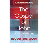 The Gospel of John: A Commentary