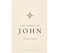 The Gospel of John: A Reading Companion