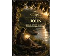The Gospel of John: Bible Study Journal for Men