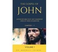 The Gospel Of John: Expositor's Bible Study And Commentary: Verse-By-Verse Explanations