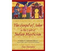 The Gospel of John in the Light of Indian Mysticism