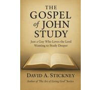 The Gospel of John Study: Just a Guy Who Loves the Lord Wanting to Study Deeper