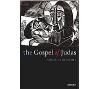 The Gospel of Judas Simon Gathercole (Auteur)