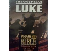 The Gospel of Luke: The Watch the Word Bible Volum