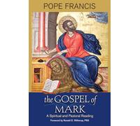 The Gospel of Mark: A Spiritual and Pastoral Reading