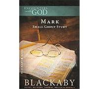The Gospel of Mark, Encounters with God Study Guide Series Henry Blackaby, Melvin Blackaby, Norman Blackaby, Richard Blackaby, Thomas Blackaby (Auteur)