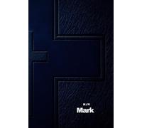 The Gospel of Mark: KJV - A Bible for Men: Blue Cross