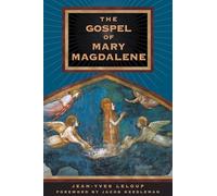 The Gospel of Mary Magdalene by JeanYves Leloup