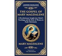 The Gospel of Mary Magdalene: Mystical Teachings on Love, Wisdom, and Inner Transformation (Deluxe Hardbound Edition)