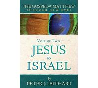 The Gospel Of Matthew Through New Eyes Volume Two