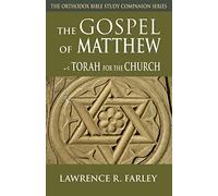 The Gospel of Matthew: Torah for the Church