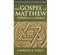 The Gospel of Matthew: Torah for the Church