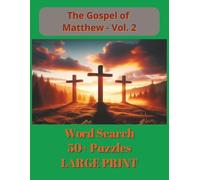 The Gospel of Matthew - Vol. 2: Large Print Word Searches on Judging Others, Asking and Receiving, and Jesus’ Early Miracles - 8.5 × 11 inches, 110 ... Bible Study, Church Groups, and Quiet Time