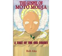The Gospel of Moto Modja: A Tale of the Red Desert