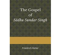 The Gospel of Sadhu Sundar Singh