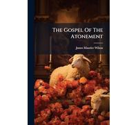 The Gospel Of The Atonement