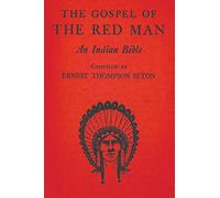The Gospel of the Red Man: An Indian Bible