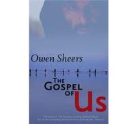 The Gospel of Us Owen Sheers (Auteur)