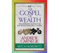 The Gospel of Wealth Condensed Classics by Mitch Horowitz Andrew Carnegie , Mitch Horowitz (Auteur)