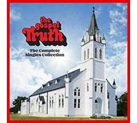 Various Artists - The Gospel Truth: Complete Singles Collection (Various Artists