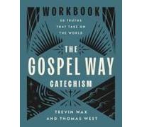 The Gospel Way Catechism Workbook