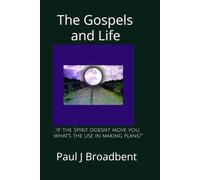 The Gospels and Life: ..."if the Spirit doesn't move you, what's the use in making plans?"