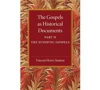 The Gospels as Historical Documents Part 2 The Synoptic Gospels - Vincent Henry Stanton - Cambridge University Press - Livre en Anglais - Paperback Vincent Henry StantonVincent Henry Stanton (Auteur)