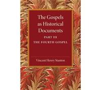 The Gospels as Historical Documents Part 3 The Fourth Gospel - Vincent Henry Stanton - Cambridge University Press - Livre en Anglais - Paperback Vincent Henry StantonVincent Henry Stanton (Auteur)