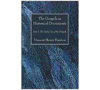 The Gospels As Historical Documents, Part I
