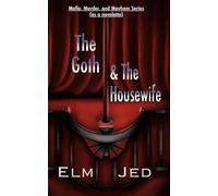 The Goth & The Housewife: Mafia, Murder, and Mayhem Series (as a Novelette)