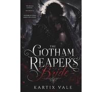 The Gotham Reaper's Bride: A Dark Gothic Romance of Murder and Marriage