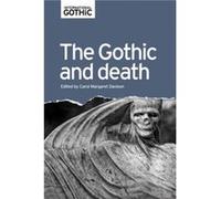 The Gothic and Death Edited by Carol Davison (Auteur)