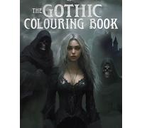 The Gothic Colouring Book: Over 45 Images