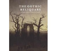 The Gothic Reliquary, Volume 1: A Curated Edition of Frankenstein & Dracula