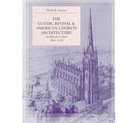 The Gothic Revival & American Church Architecture Phoebe B. Stanton (Auteur)
