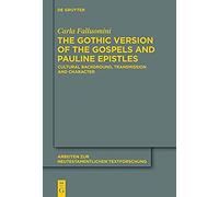 The Gothic Version Of The Gospels And Pauline Epistles