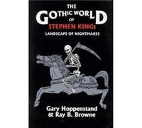 The Gothic World of Stephen King Gary Hoppenstand (Auteur)