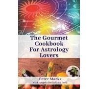 The Gourmet Cookbook For Astrology Lovers